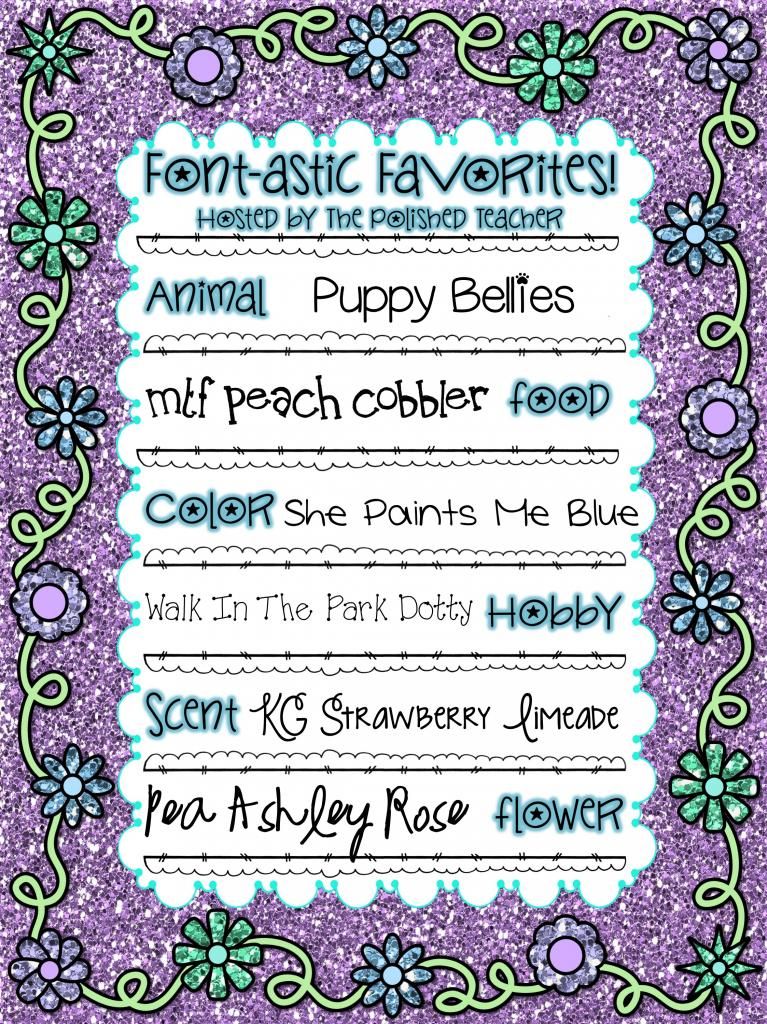 http://thepolishedteacher.blogspot.com/2014/06/font-astic-favorites-tag.html